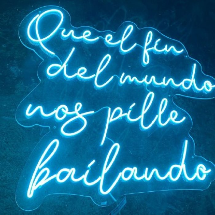 neon-que-el-fin-del-mundo-nos-pille-bailando